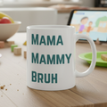 Mama, Mammy, Bruh Mug